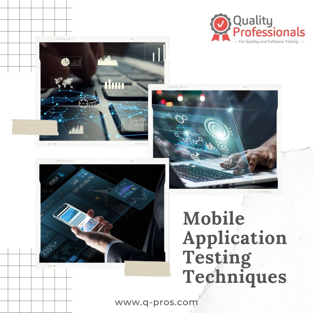 Mobile Application Testing Techniques-Q-Pros